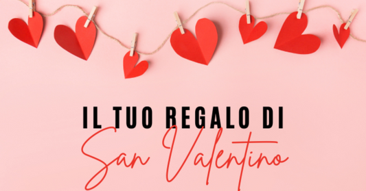 Idee regalo per San Valentino